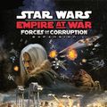 Star Wars: Empire at War - Forces of Corruption Cover